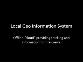 Local Geo Information System