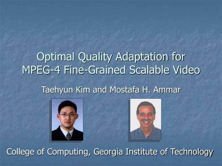 optimal quality adaptation for mpeg 4 fine grained scalable video