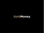 Gold Money - slide 1