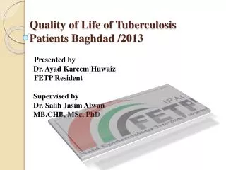 Quality of Life of Tuberculosis Patients Baghdad /2013