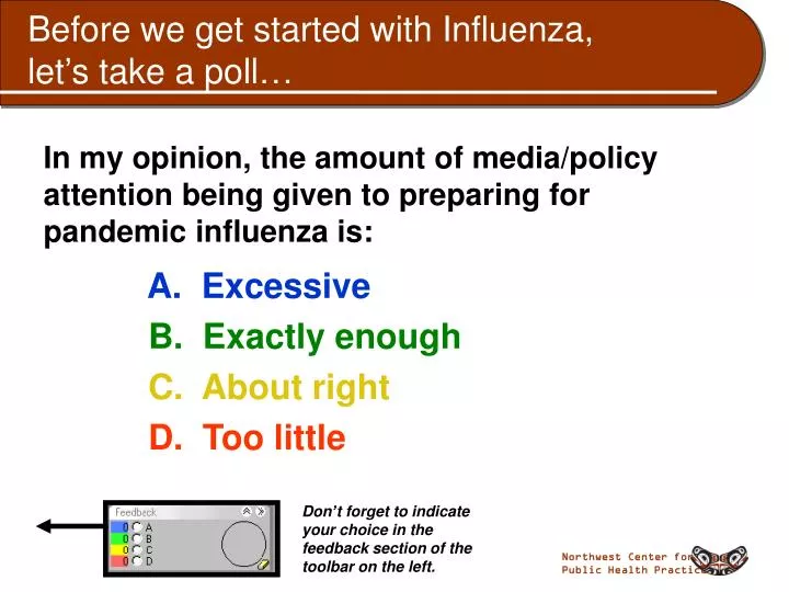 before we get started with influenza let s take a poll
