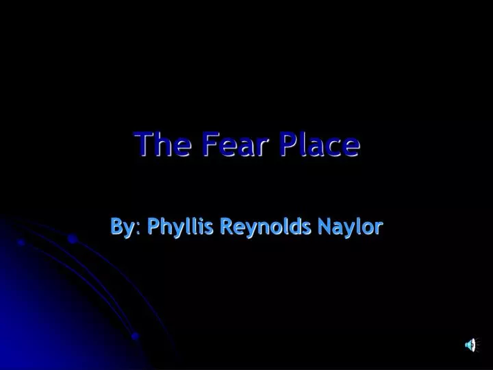 the fear place