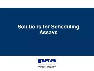 Solutions for Scheduling Assays
