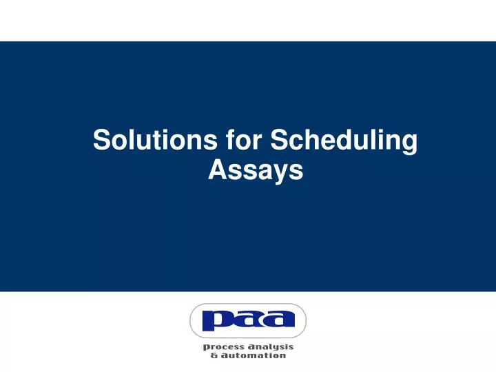 solutions for scheduling assays