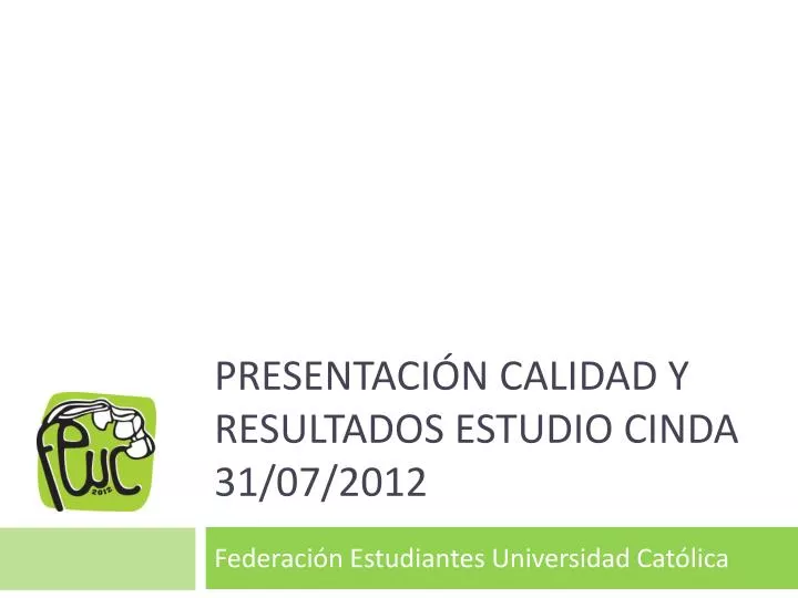 presentaci n calidad y resultados estudio cinda 31 07 2012