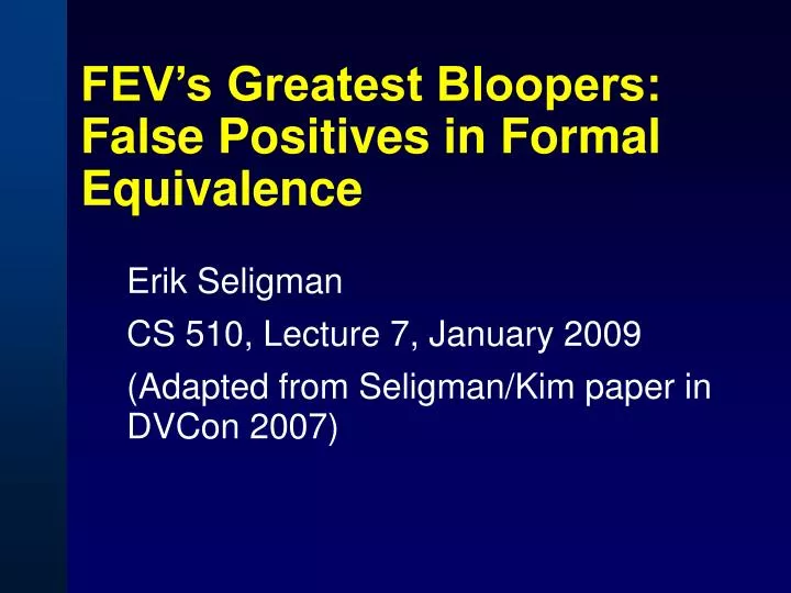 fev s greatest bloopers false positives in formal equivalence