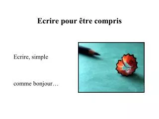 ecrire pour tre compris