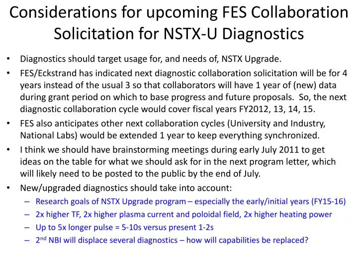 considerations for upcoming fes collaboration solicitation for nstx u diagnostics