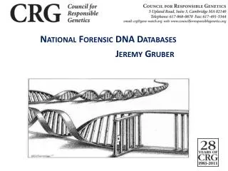 National Forensic DNA Databases 					 Jeremy Gruber