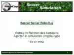 Soccer Server RoboCup - slide 1