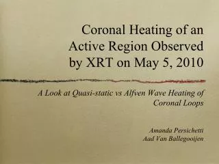 Coronal Heating of an Active Region Observed by XRT on May 5, 2010