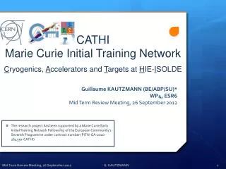 Guillaume KAUTZMANN (BE/ABP/SU)* WP4, ESR6 Mid Term Review Meeting, 26 September 2012