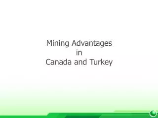 Mining Advantages in Canada and Turkey