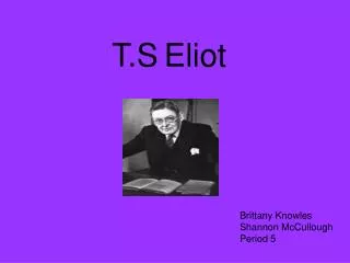 T.S Eliot