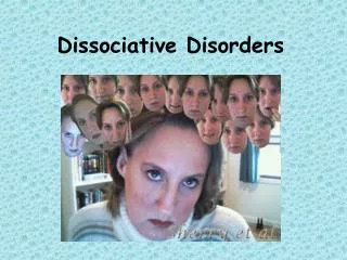 Dissociative Disorders