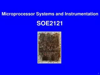 Microprocessor Systems and Instrumentation SOE2121