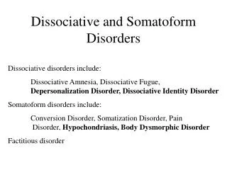 Dissociative and Somatoform Disorders