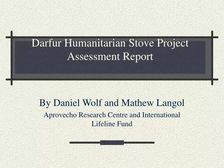 darfur humanitarian stove project assessment report