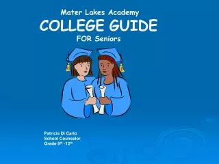 Mater Lakes Academy COLLEGE GUIDE FOR Seniors