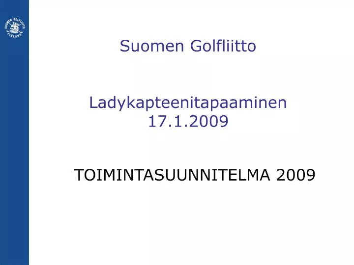 suomen golfliitto ladykapteenitapaaminen 17 1 2009