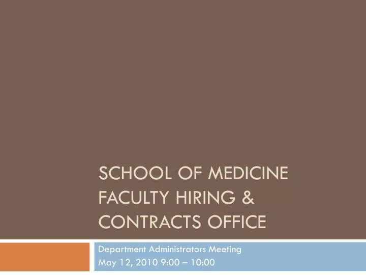 school of medicine faculty hiring contracts office