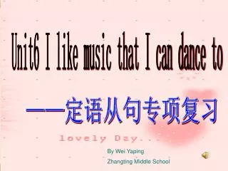 Unit6 I like music that I can dance to