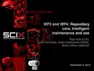 WP3 and WP4: Repository core, Intelligent maintenance and use