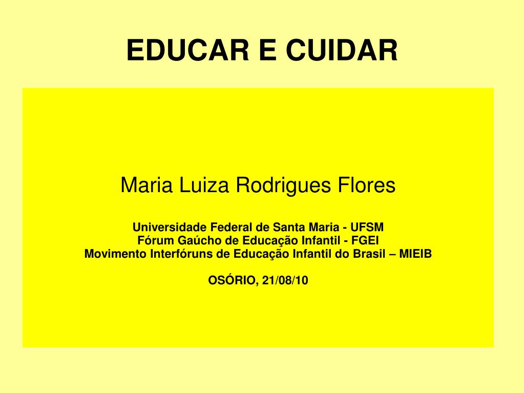 PPT - EDUCAR E CUIDAR PowerPoint Presentation, free download - ID:4099033