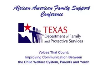 Voices That Count: Improving Communication Between the Child Welfare System, Parents and Youth