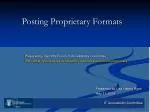 Posting Proprietary Formats - slide 1