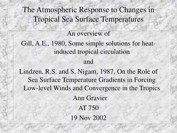 the atmospheric response to changes in tropical sea surface temperatures