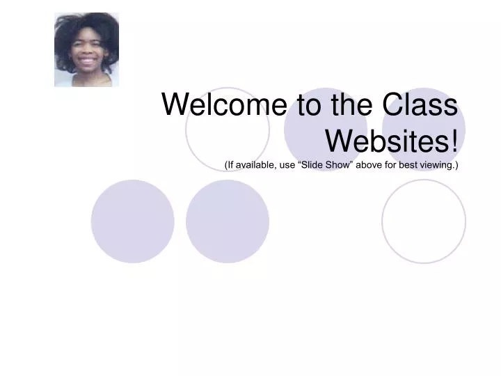 welcome to the class websites if available use slide show above for best viewing