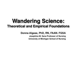 Wandering Science: Theoretical and Empirical Foundations