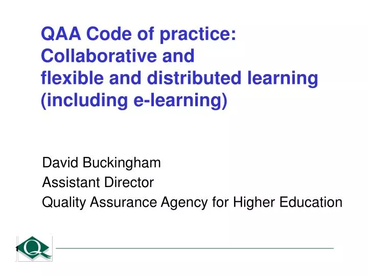 qaa code of practice collaborative and flexible and distributed learning including e learning