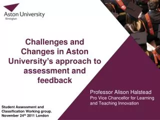 Professor Alison Halstead Pro Vice Chancellor for Learning and Teaching Innovation