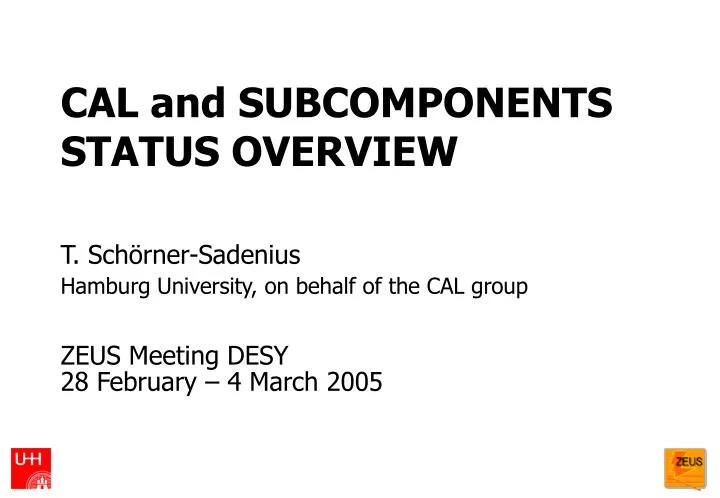 cal and subcomponents status overview