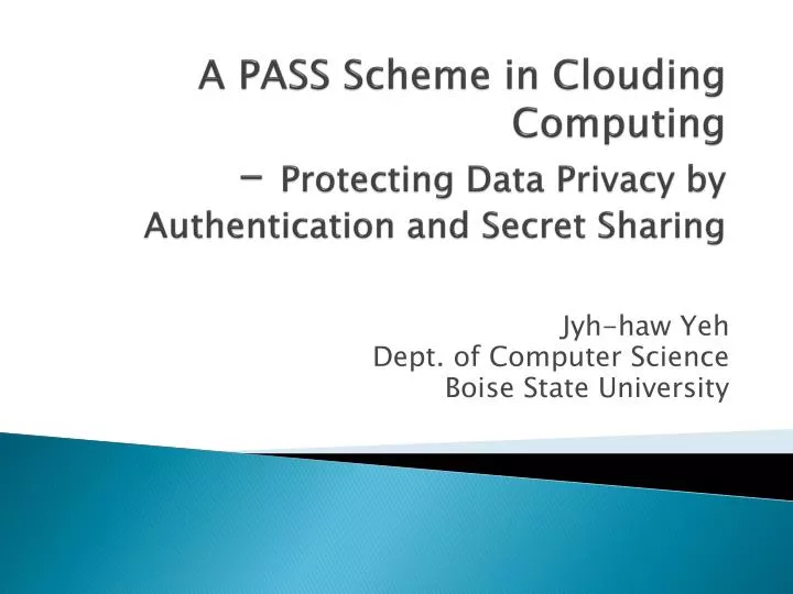 a pass scheme in clouding computing protecting data privacy by authentication and secret sharing