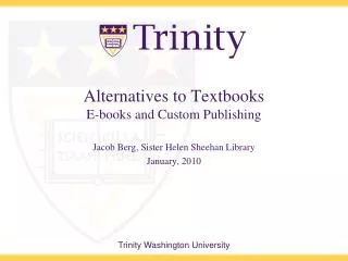 Alternatives to Textbooks E-books and Custom Publishing