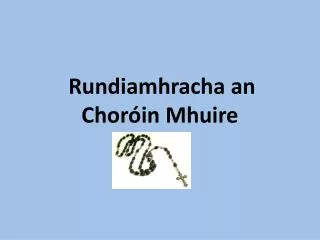 rundiamhracha an c hor in mhuire