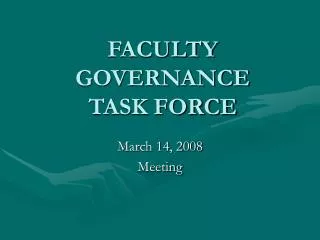 FACULTY GOVERNANCE TASK FORCE