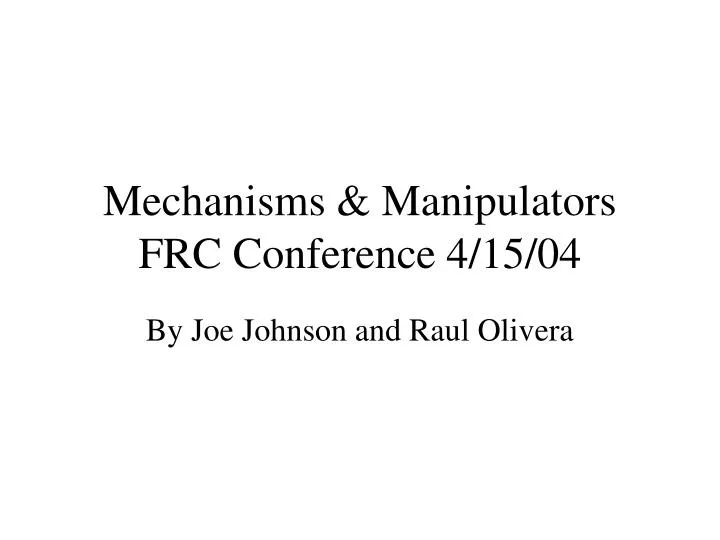 mechanisms manipulators frc conference 4 15 04