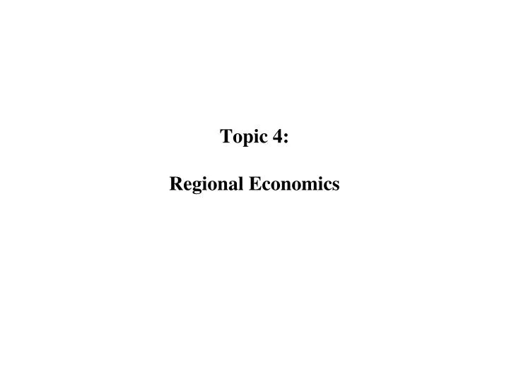 topic 4 regional economics