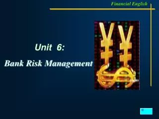 Unit 6: Bank Risk Management