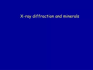 X-ray diffraction and minerals