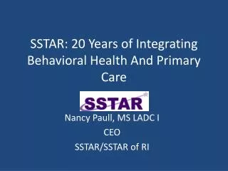 SSTAR: 20 Years of Integrating Behavioral Health And Primary Care