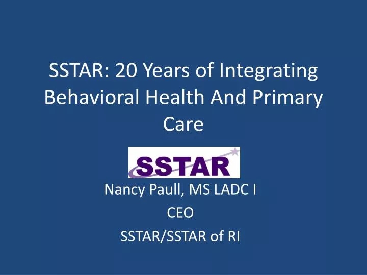 sstar 20 years of integrating behavioral health and primary care