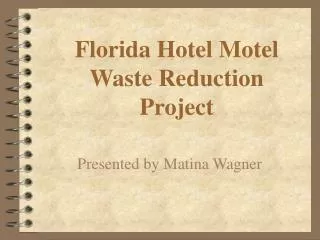 Florida Hotel Motel Waste Reduction Project