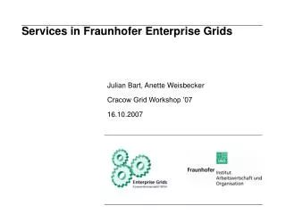 Services in Fraunhofer Enterprise Grids