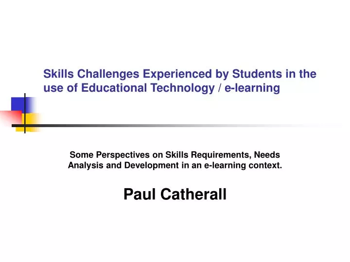 skills challenges experienced by students in the use of educational technology e learning