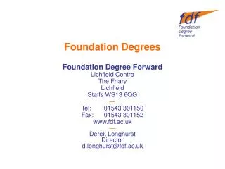 Foundation Degrees Foundation Degree Forward Lichfield Centre The Friary Lichfield Staffs WS13 6QG